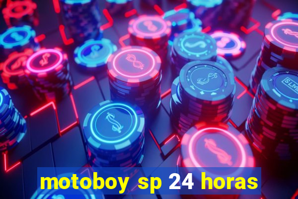 motoboy sp 24 horas